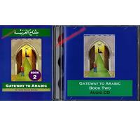 The Gateway to Arabic Book 2 + Audio CD 2 (Both): Gateway To Arabic