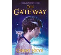 The Gateway: Volume 1 (Leven Thumps)