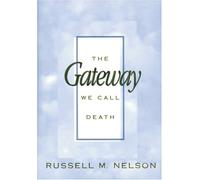The Gateway We Call Death