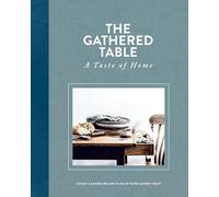 The Gathered Table: A Taste of Home