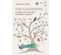 The Gathering: A Story of the First Buddhist Women