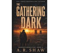 The Gathering Dark: 12 (Graham's Resolution)