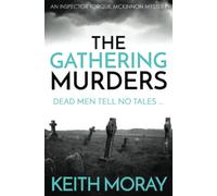The Gathering Murders: Dead men tell no tales ...: 1 (Inspector Torquil McKinnon)