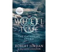 The Gathering Storm: Book 12 of the Wheel of Time (Now a major TV series) (Wheel of Time)
