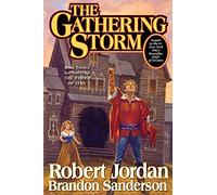 The Gathering Storm: Book Twelve of the Wheel of Time: 12