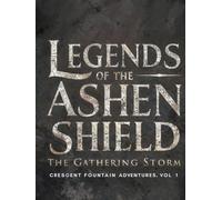 The Gathering Storm: Legends of the Ashen Shield