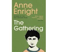 The Gathering: WINNER OF THE BOOKER PRIZE 2007