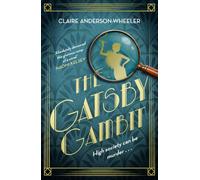 The Gatsby Gambit : A completely unputdownable golden age murder mystery