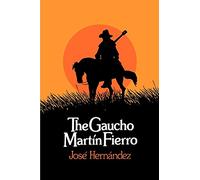 The Gaucho Martin Fierro (UNESCO Collection of Representative Works: Latin American)