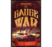 The Gauge War: dark steampunk: Volume 2 (The Engine Ward)