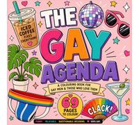 The Gay Agenda: A Colouring Book for Gay Men and Those Who Love Them