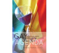 The Gay Agenda: Claiming Space, Identity, and Justice: 437 (Counterpoints: Studies in Criticality)