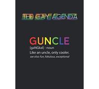 The Gay Agenda: Guncle Rainbow S Uncle Lgbt Gay Pride Gifts Blank Ruled Lined Notebook 110 Pages 8.5in x 11in Composition Book Journal Lovely for Learning Creative Drawing