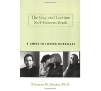 The Gay and Lesbian Self-esteem Book: A Guide to Loving Yourself