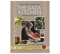The Gaza Kitchen: A Palestinian Culinary Journey