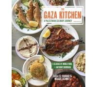 The Gaza Kitchen: A Palestinian Culinary Journey by Laila El-Haddad
