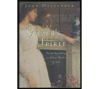 The Gazer′s Spirit - Poems Speaking to Silent Works of Art