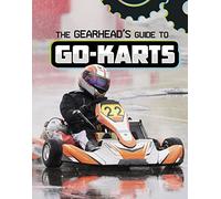 The Gearhead's Guide to Go-Karts (Gearhead Guides)