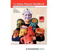 The Geese Theatre Handbook: Drama with Offenders and People at Risk