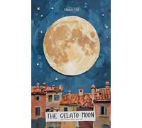 The Gelato Moon: Eight Bedtime Stories from Italy