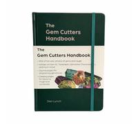 The Gem Cutters Handbook: A Handbook for Those Who Facet and Collect Colored Gemstones