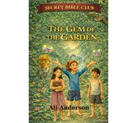 The Gem of The Garden (Secret Bible Club)