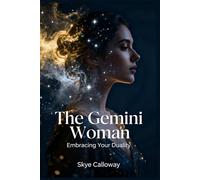 The Gemini Woman: Embracing Your Duality