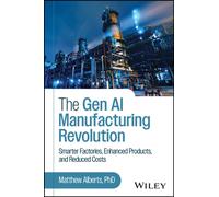 The Gen AI Manufacturing Revolution : Smarter Factories, Enhanced Products, and Reduced Costs
