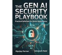 The Gen AI Security PlayBook: Practical Defenses for Gen AI Applications