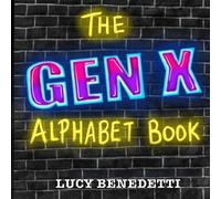 The Gen X Alphabet Book