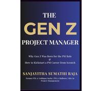 The Gen Z Project Manager: Why Gen Z Was Born for the PM Role & How to Kickstart a PM Career from Scratch