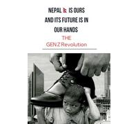 The Gen Z Revolution: Nepal is Ours And iIt’s Future is in Our Hand