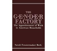 The Gender Factory: The Apportionment of Work in American Households