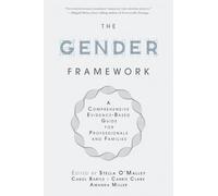 The Gender Framework: A Comprehensive Evidence-Based Guide for Professionals and Families