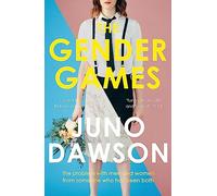 The Gender Games: The Problem With Men and Women, From Someone Who Has Been Both