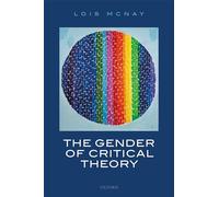 The Gender of Critical Theory : On the Experiential Grounds of Critique