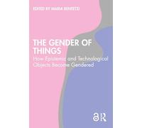 The Gender of Things: How Epistemic and Technological Objects Become Gendered