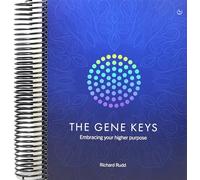 The Gene Keys: Embracing Your Higher Purpose [Spiral-bound] Richard Rudd