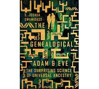 The Genealogical Adam and Eve - The Surprising Science of Universal Ancestry