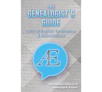 The Genealogist's Guide: Latin to English Terminology & Abbreviations