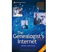 The Genealogist's Internet: The Essential Guide to Researching Your Family History Online
