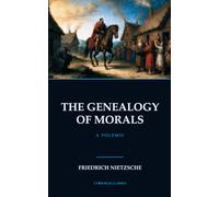 THE GENEALOGY OF MORALS: A POLEMIC