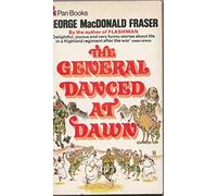 The General Danced at Dawn by George MacDonald Fraser (8-Jan-1996) Paperback