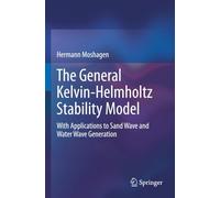 The General Kelvin-Helmholtz Stability Model: With Applications to Sand Wave and Water Wave Generation