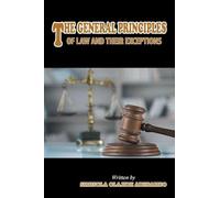 THE GENERAL PRINCIPLES OF LAW AND THEIR EXCEPTIONS