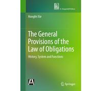 The General Provisions of the Law of Obligations : History, System and Functions