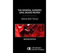 The General Surgery Oral Board Review