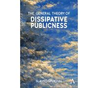 The General Theory of Dissipative Publicness