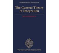 The General Theory of Integration (Oxford Mathematical Monographs)
