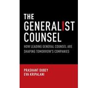 The Generalist Counsel: How Leading General Counsel are Shaping Tomorrow's Companies